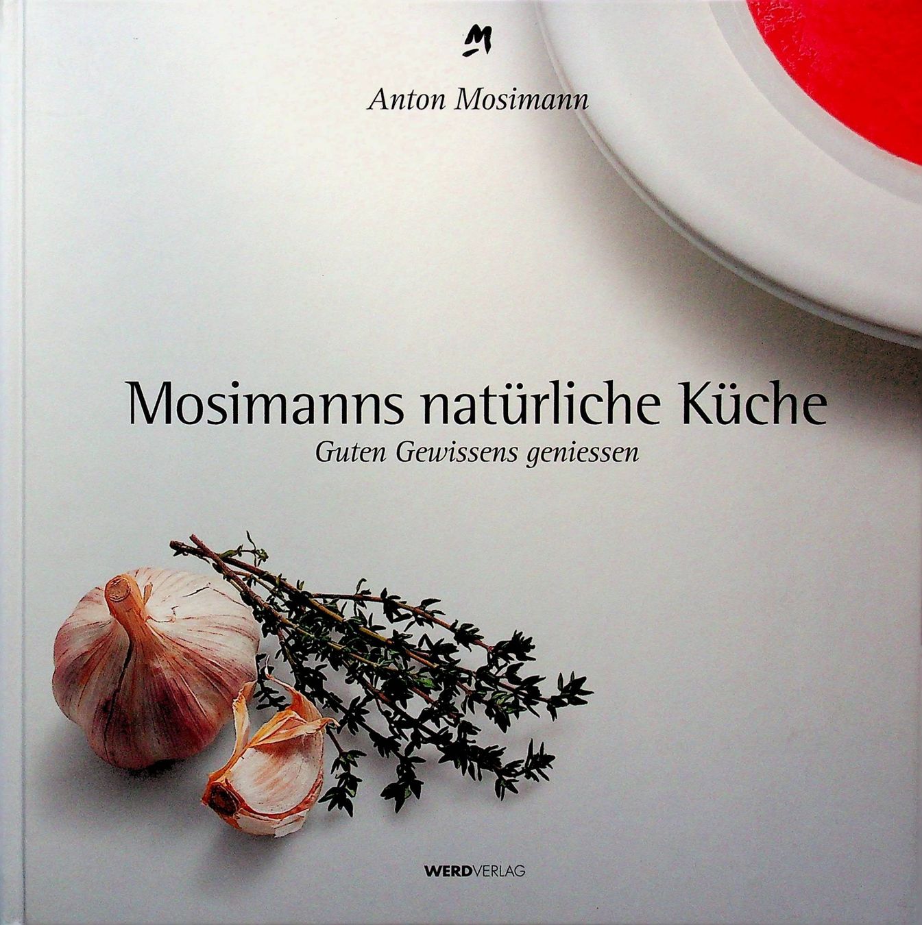 Libri: Mosimanns natürliche Küche – Usato da Reitnau venduto da Zaomir