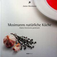 Mosimanns natürliche Küche