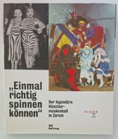 "Einmal richtig spinnen können" Willi Wottreng Zürich