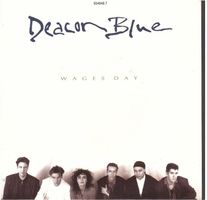 Deacon Blue  --  Wages Day  Single7