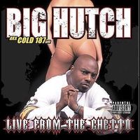 CD: Big Hutch - Live from the Ghetto