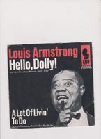 Louis Armstrong Hello Dolly! A Lot Of Livin' To Do  45 tours