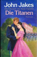 Jakes John - Die Titanen (geb) / Hist. Roman