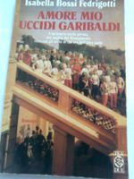 Amore mio uccidi Garibaldi