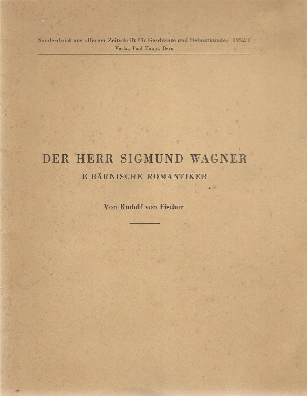 Libri: Der Herr Sigmund Wagner - E Bärnischer Romantiker – Usato da Bern venduto da Grindelwaldaus