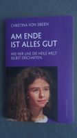 Buch Am Ende ist alles gut, Christina von Dreien, neu
