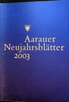 Aarauer Neujahrsblätter 2003