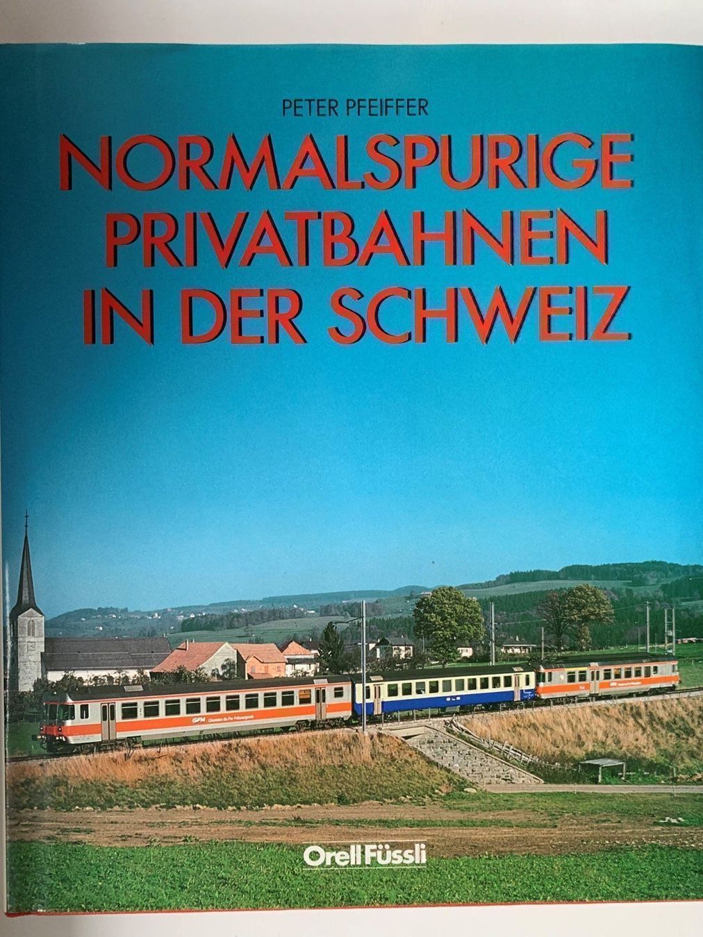 Libri: Normalspurige Privatbahnen in d. Schweiz – Usato da Volketswil venduto da zwitsch33