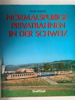 Normalspurige Privatbahnen in d. Schweiz