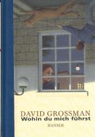 Grossman David - Wohin du mich führst (geb) / Jugendbuch