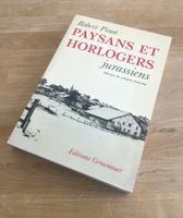 Paysans et horlogers jurassiens - Les Genevez et St-Imier