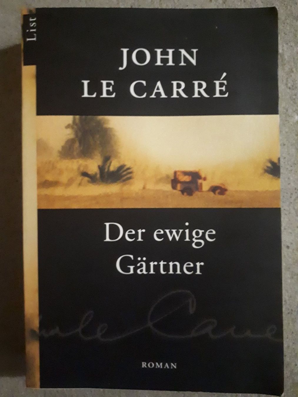 Libri: John le Carré Der ewige Gärtner – Usato da Basel venduto da Alacant