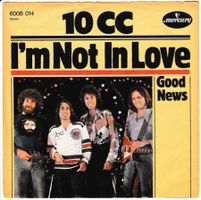 10CC - I'm not in Love 7" Vinyl 1976