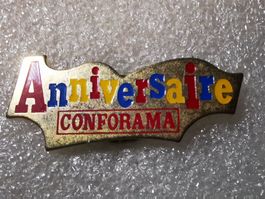 Ansteckpin 11: Anniversaire Conforama