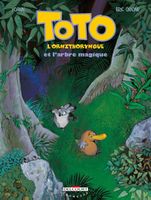 Toto l'ornithorynque et l'arbre magique - Tome 1