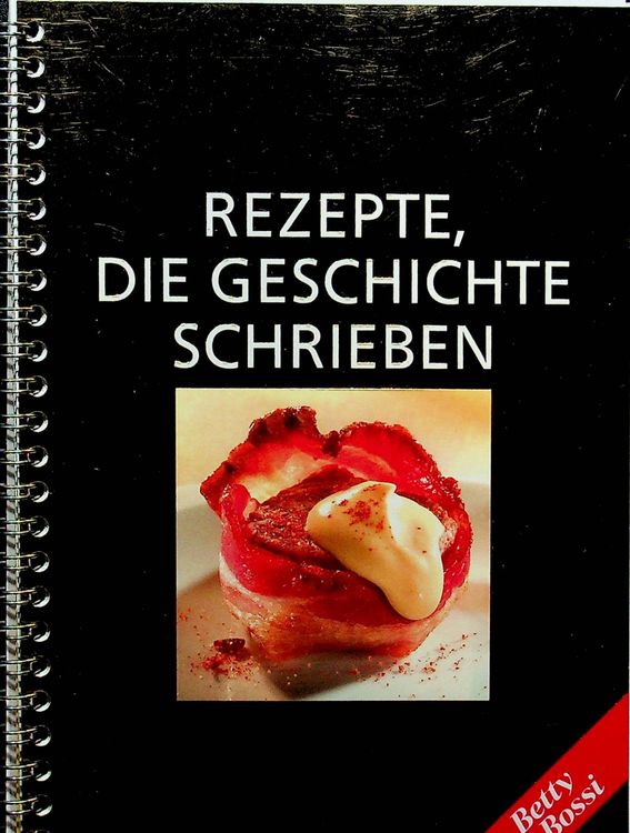 Betty Bossi Rezepte Die Geschichte Schrieben | Kaufen Auf Ricardo