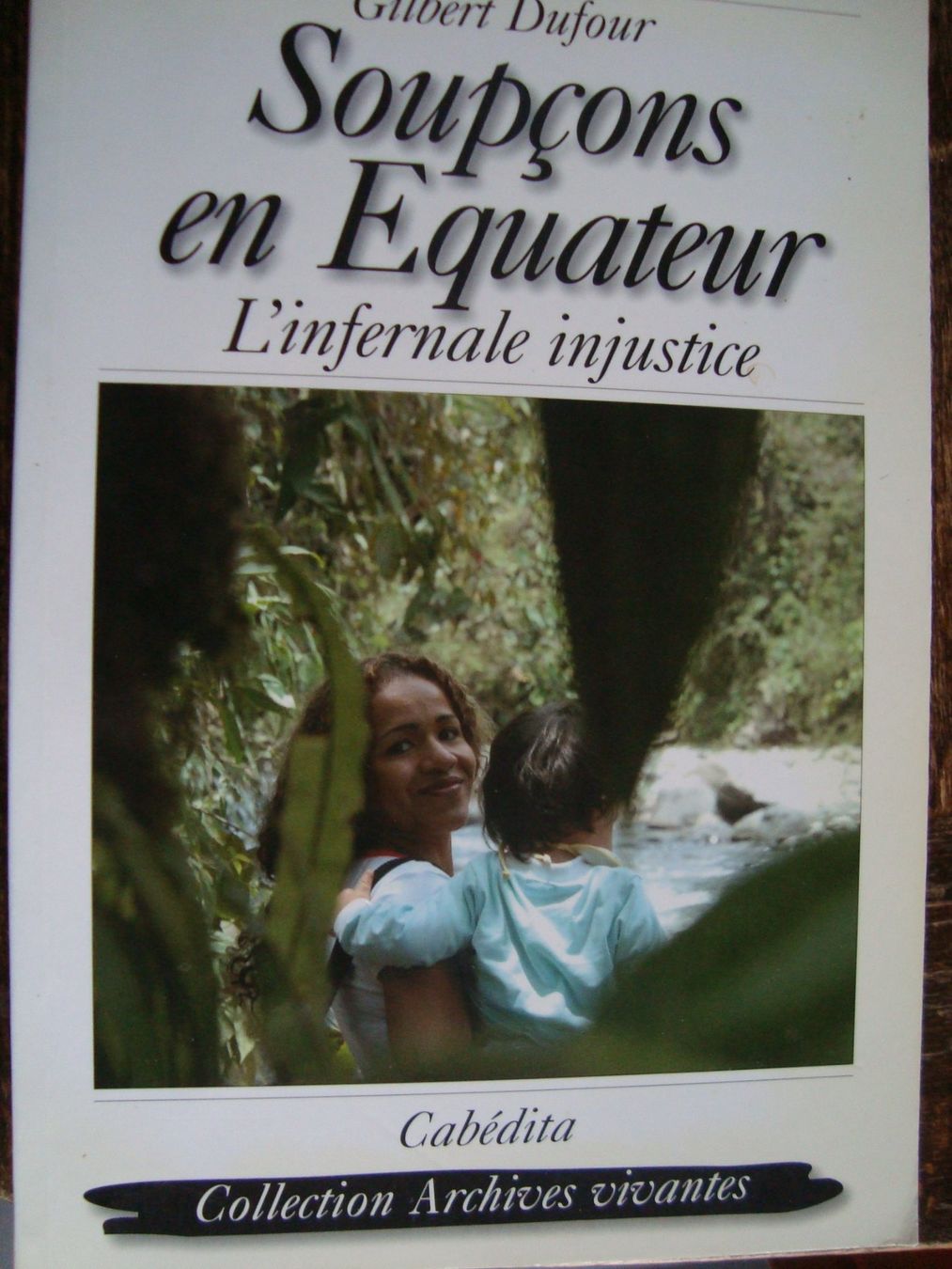 Libri: Soupçons en Equateur – Nuovo (secondo la descrizione) da Fribourg venduto da ruswil007