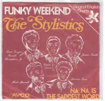 The Stylistics  --  Funky Weekend   Single7