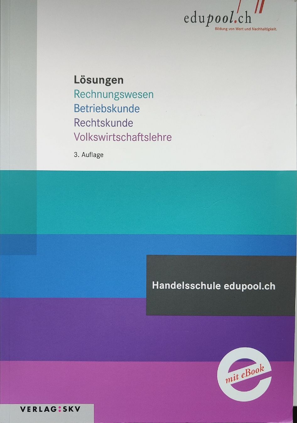 Libri: Lösungen Handelsschule edupool.ch | 3. Auflage – Usato da Morschach venduto da ClKi04