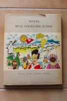 Livre Notre Beau Folklore Suisse, Nestlé 1954 Etat correct
