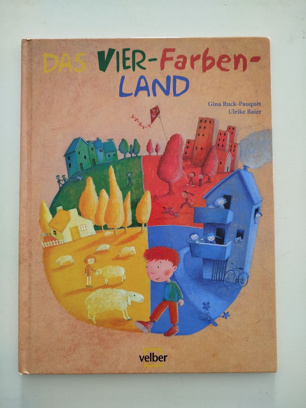 Das Vier-Farben-Land, Gina Ruck-Pauquèt, Ulrike Baier (Gebraucht) in ...