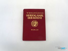 WERNER BERGENGRUEN - Herzog Karl der Kühne