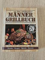 Das ultimative Männer Grillbuch - Kochbuch