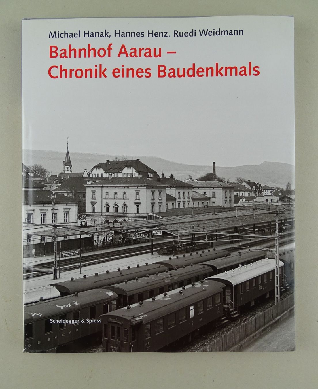 Libri: BAHNHOF AARAU CHRONIK EINES BAUDENKMALS – Usato da Grüningen venduto da Kartensammler