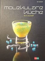 Molekulare Küche - do it yourself  von Rolf Caviezel