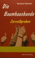 Necker Norbert, Die Baumhausbande - Zerreissprobe