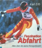 Karl Erb: Faszination Abfahrt  (1985)