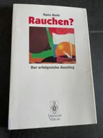 Hans Mohl : Rauchen ? Der erfolgreiche Ausstieg