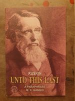 Ruskin - Unto This Last - M.K. Ghandi