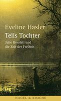 Hasler Eveline - Tells Tochter (geb) / Hist. Roman