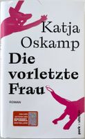 Die vorletzte Frau – Katja Oskamp – Roman – Ullstein – Top