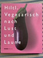 Kochbuch Hiltl Vegetarisch nach Lust und Laune Werd