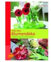 Alles über Blumendeko - Sträusse, Gestecke, Pflanzarbeiten