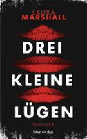 Marshall Laura - Drei kleine Lügen  Thriller