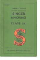 SINGER SEWING MACHINES CLASS 241 Instructions for using