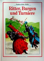 St. Kühn/ M. Keller Ritter, Burgen und Turniere Mondo 1983