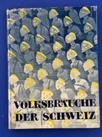 Moser-Gossweiler - Volksbräuche der Schweiz 1940