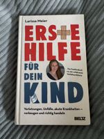 Erste Hilfe für dein Kind - Larissa Meier
