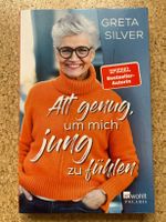Taschenbuch "Alt genug, um mich jung zu fühlen", G. Silver