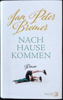 Nach Hause kommen – Jan Peter Bremer – Roman – wie neu