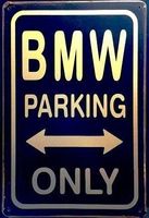 Rusty Blechschild - BMW PARKING ONLY - 30 X 40 CM