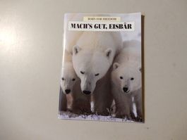 Makis Gut, Eisbär - Born for Freedom-Kinderbuch,Top!