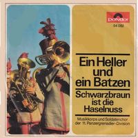 Musikkorps & Soldatenchor - Ein Heller und ein Batzen (7")