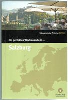 Ein perfektes Wochenende in Salzburg       *