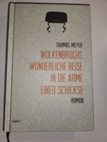 Thomas Meyer: Wolkenbruchs wunderliche Reise in die Arme ...