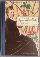 Lydia Welti-Escher 1858-1891 -ein Stück Schweizer Geschichte